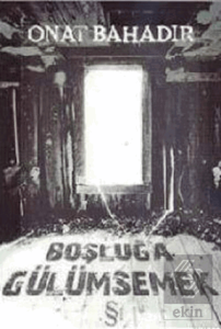 Boşluğa Gülümsemek