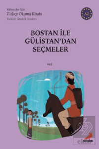 Bostan İle Gülistan'dan Seçmeler (A2 Türkish Grade
