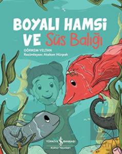 Boyalı Hamsi ve Süs Balığı