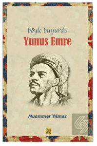 Böyle Buyurdu - Yunus Emre