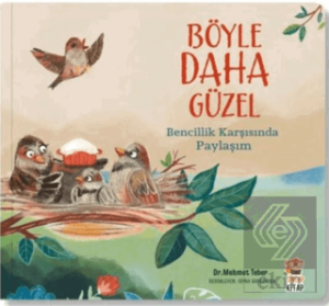 Böyle Daha Güzel – Bencillik Karşısında Paylaşım
