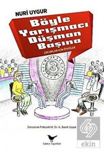 Böyle Yarışmacı Düşman Başına