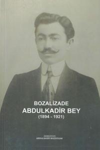 Bozalizade Abdulkadir Bey (1894-1921)