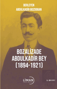 Bozalizade Abdulkadir Bey (1894-1921)