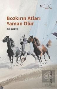 Bozkırın Atları Yaman Ölür