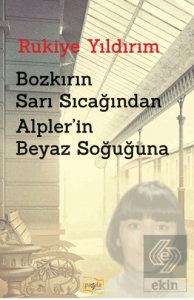 Bozkırın Sarı Sıcağından Alpler'in Beyaz Soğuğuna