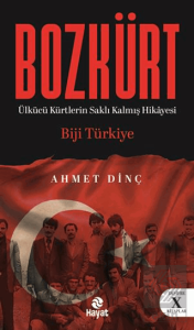 Bozkürt (Ülkücü Kürtlerin Saklı Kalmış Hikâyesi)