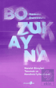 Bozuk Ayna/ Narsist Bireyleri Tanımak ve Kendinizi İyileştirmek