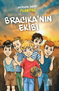 Bracıka'nın Ekibi