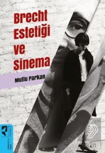Brecht Estetiği ve Sinema