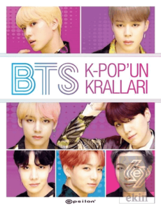 BTS: K-Pop'un Kralları