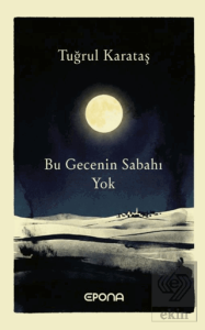 Bu Gecenin Sabahı Yok
