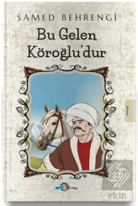 Bu Gelen Köroğlu'dur