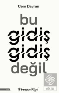 Bu Gidiş Gidiş Değil