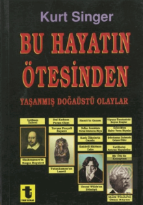 Bu Hayatın Ötesinden Yaşanmış Doğaüstü Olaylar, Büyüler, Hayaletler, Ruh Çağırma Seansları