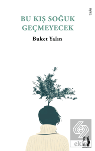 Bu Kış Soğuk Geçmeyecek