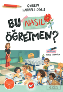 Bu Nasıl Öğretmen?