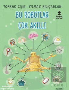 Bu Robotlar Çok Akıllı