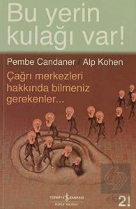 Bu Yerin Kulağı Var!