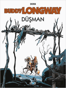 Buddy Longway 2: Düşman