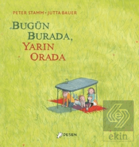 Bugün Burada Yarın Orada
