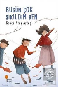 Bugün Çok Sıkıldım Ben