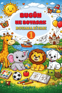 Bugün Ne Boyasak Boyama Kitabı - 1