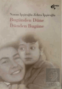 Bugünden Düne Dünden Bugüne