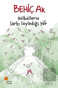 Bülbüllerin Şarkı Söylediği Yer