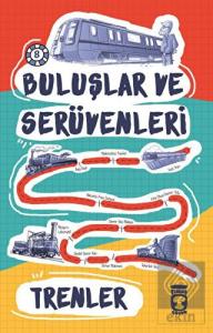 Buluşlar ve Serüvenleri - Trenler