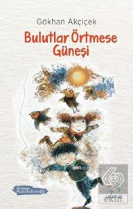 Bulutlar Örtmese Güneşi