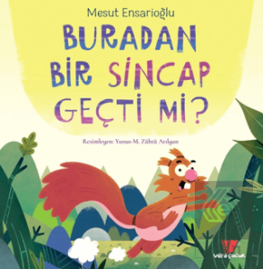 Buradan Bir Sincap Geçti mi?