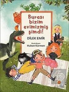 Burası Bizim Evimizmiş Şimdi!