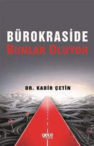 Bürokraside Bunlar Oluyor