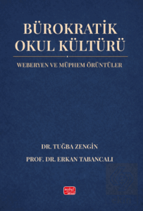 Bürokratik Okul Kültürü - Weberyen ve Müphem Örüntüler