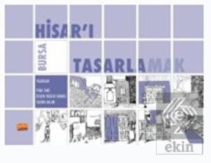 Bursa Hisar'ı Tasarlamak