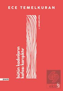 Bütün Kadınların Kafası Karışıktır