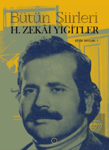 Bütün Şiirleri H. Zekai Yiğitler