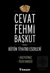 Bütün Tiyatro Eserleri / Hacıyatmaz - Ölen Hangisi