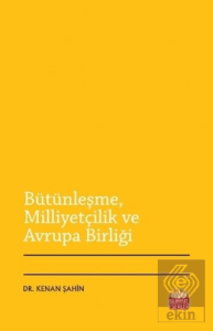 Bütünleşme Milliyetçilik ve Avrupa Birliği