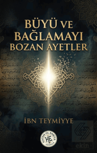 Büyü ve Bağlamayı Bozan Ayetler