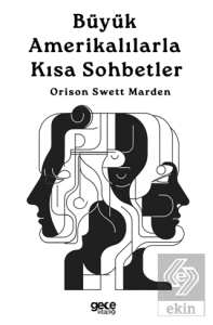 Büyük Amerikalılarla Kısa Sohbetler