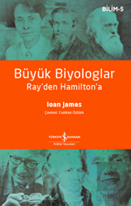 Büyük Biyologlar - Ray'den Hamilton'a