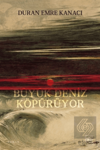 Büyük Deniz Köpürüyor