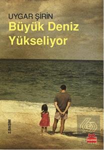 Büyük Deniz Yükseliyor