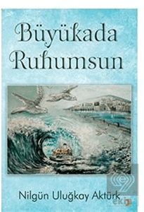 Büyükada Ruhumsun
