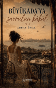 Büyükada'ya Savrulan Kâkül