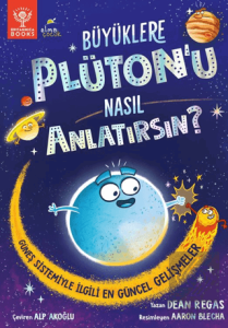 Büyüklere Plüton'u Nasıl Anlatırsın?