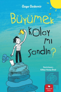 Büyümek Kolay Mı Sandın?
