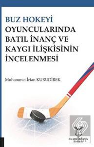 Buz Hokeyi Oyuncularında Batıl İnanç ve Kaygı İliş